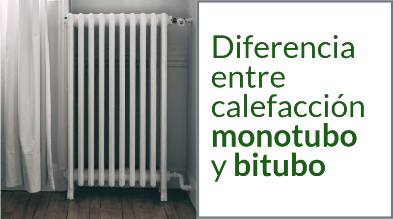 Diferencia entre calefacción monotubo y bitubo